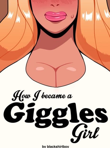 hentai20.top - How I Became A Giggles Girl – Blackshirtboy