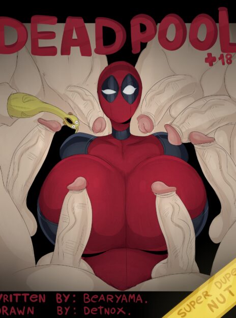 hentai20.top - Deadpool – Super Duper Nut Edition – Detnox